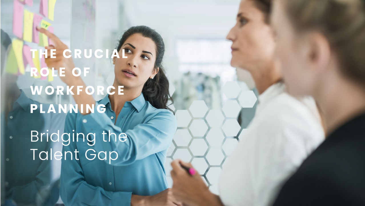 Bridging the Gap: The Crucial Role of Workforce Planning in Talent Acquisition